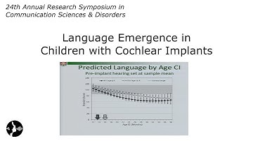 Ann Geers: Language Emergence in Children with Cochlear Implants