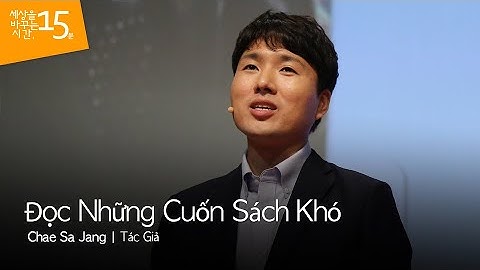 Đọc Những Cuốn Sách Khó | Chae Sa Jang_Tác Giả