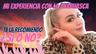 MI EXPERIENCIA CON LA AYAHUASCA | MARÍA ELVIRA MURILLO