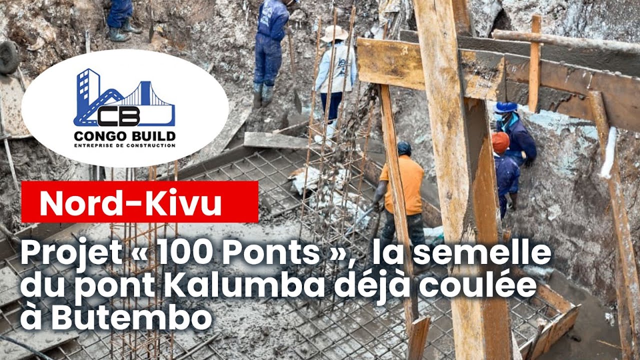 Nord-kivu: Projet « 100 Ponts », la semelledu pont Kalumba déjà coulée à Butembo
