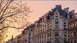 해질녘 파리와 재즈, 완벽하잖아 | Paris vocal jazz