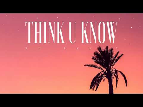 Ikson - Think U Know (Official)