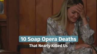 The Top 10 Greatest Soap Opera Deaths