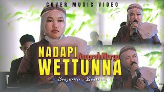 NADAPI WETTUNNA - Anugrah Murya | cover Music Video