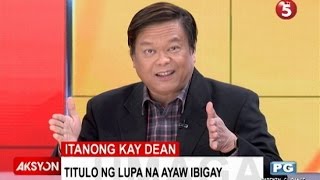 Itanong kay Dean | Titulo ng lupa na ayaw ibigay