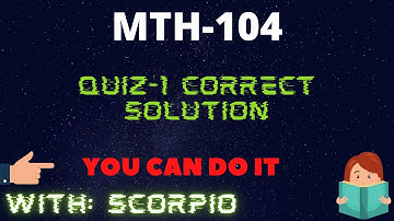 MTH104 Quiz No 1 Fall 2021 100% Correct Learning With Scorpio