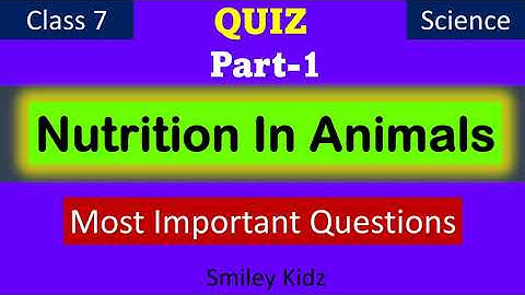 Quiz on Nutrition in Animals | Class 7 Science | Nutrition in Animals | Chapter-2 | Science Quiz |