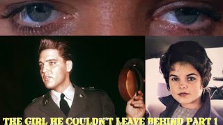 Elvis Through His Eyes..The Girl He Didn’t Leave Behind Part 1