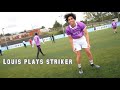 Louis plays striker 5iveguysfc pre season game