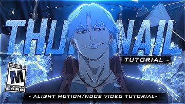 How To Make Amv Thumbnail An Alight Motion/Node video | Amv Tutorial !