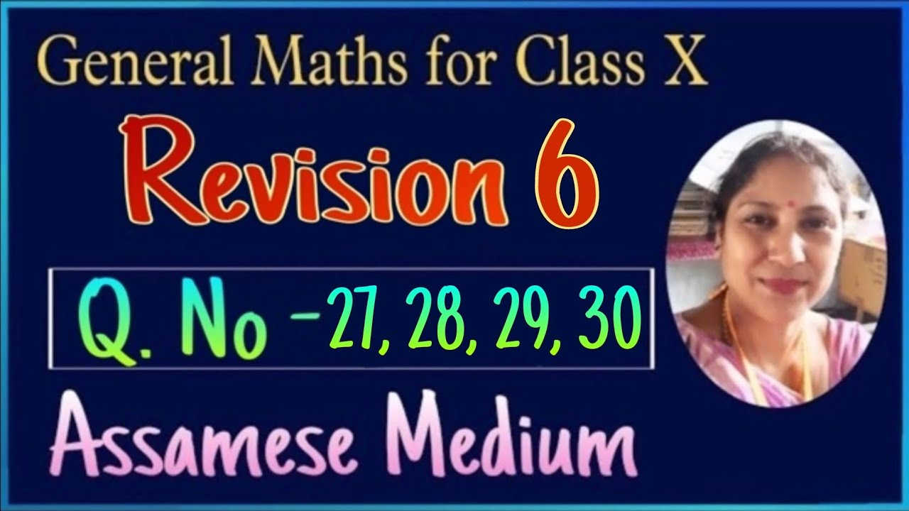 Class X, General Maths, Revision 6 | ( Q. No. 27, 28, 29, 30 ) Assamese ...
