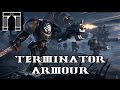 40k Lore, Terminator Armour aka Tactical Dreadnought Armour