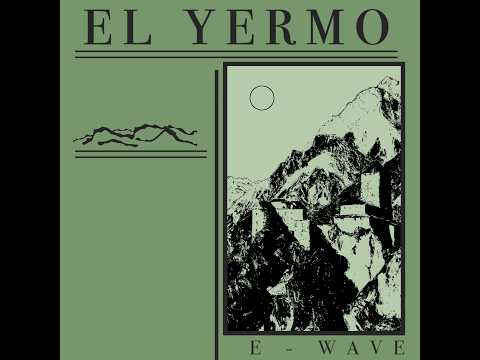 Electronicwave  - El Yermo