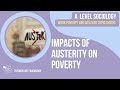 Impacts of Austerity on Poverty | A Level Sociology | Work, Poverty &amp; Welfare