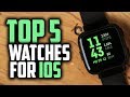 Best Smartwatch For iOS in 2019 | Top Smartwatches For iPhone Users