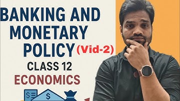 VID-2 ||BANKING AND MONETARY POLICY| ONE SHOT REVISION| CLASS 12 ECONOMICS| GSEB ||ABHISHEK SIR