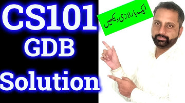 CS101 GDB Solution Spring 2020 ||  Cs 101 gdb Correct complete solution