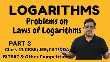 Problems on Laws of Logarithms | PART-3 | Logarithms Class-11 CBSE/JEE Maths/CAT/NDA/BITSAT Exams