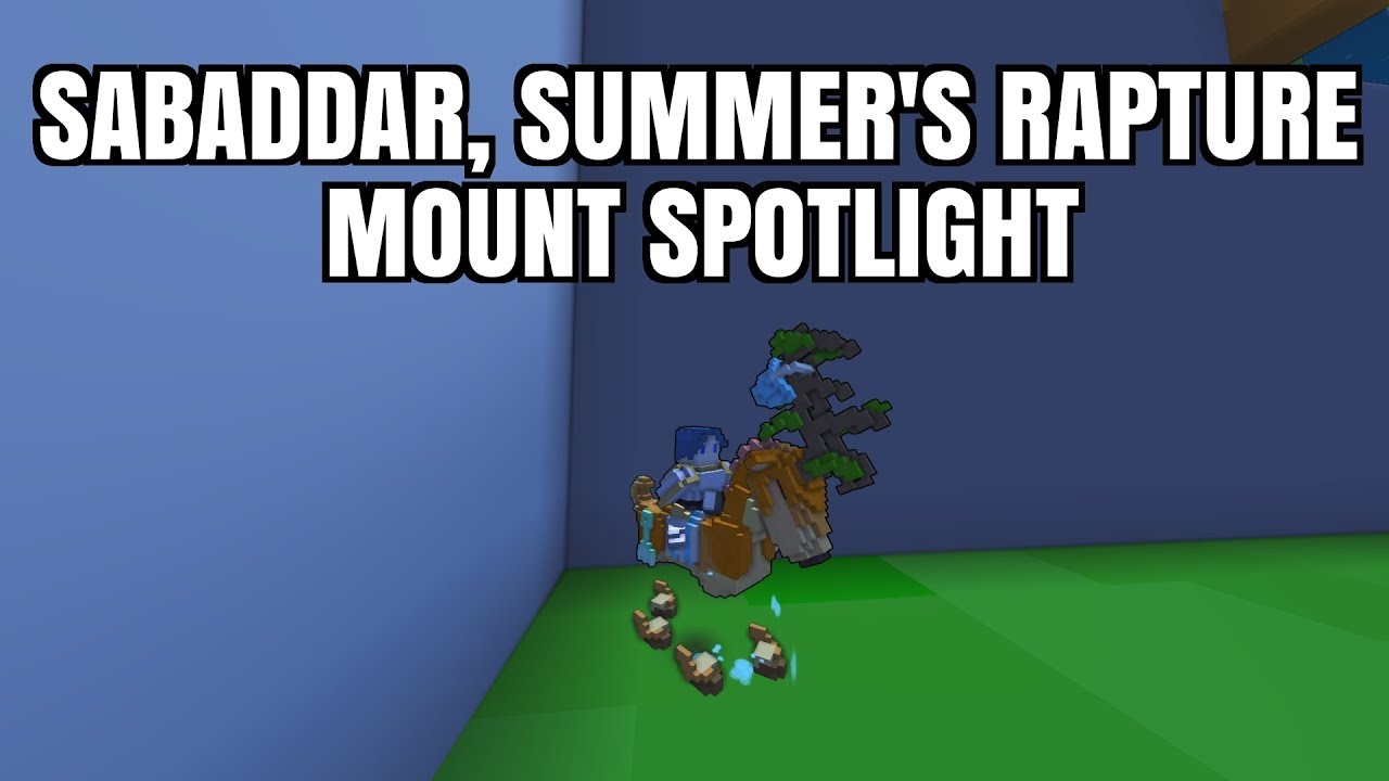 Sabaddar, Summer's Rapture | Trove Mount Spotlight