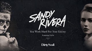 Sandy Rivera – You Work Hard For Your Enemy [Dirty Soul Music] chords