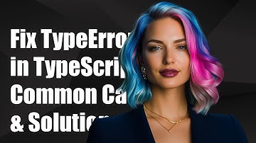 Fixing TypeError in TypeScript: Common Causes and Solutions Explained