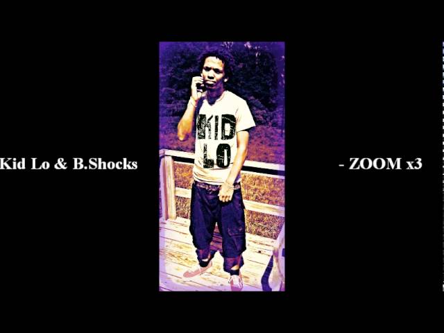 Kid Lo & B.Shocks - Zoom x3