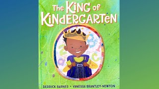 The King of Kindergarten by Derrick Barnes (Children’s Book Read Aloud)