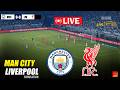 مباشر مانشستر سيتي ضد ليفربول ربع نهائي كأس الاتحاد الإنجليزي محاكاة مباراة اليوم