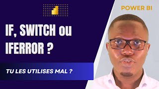 Power BI DAX : Maîtrisez IF, SWITCH, IFERROR avec des Cas Concrets !