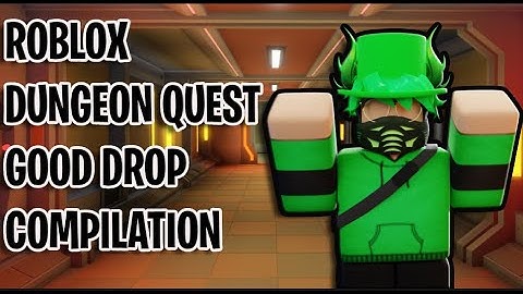 Good drops compilation #2 | Roblox Dungeon Quest