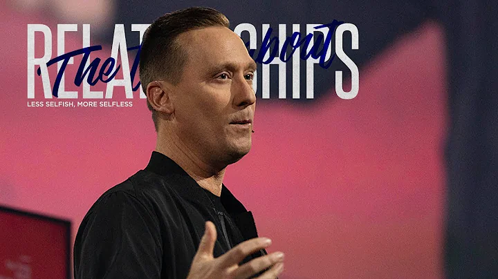 The Thing About Relationships // Week 3 - Less Selfish, More Selfless // Ashley Wooldridge