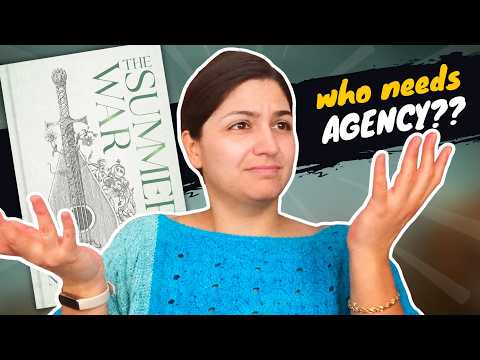 do characters even need agency really?? (The Summer War | Naomi Novik)