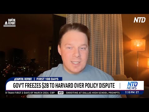 Trump Admin Freezes $2.2 Billion Funding to Harvard | CLIP | Capitol Report