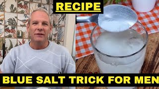 BLUE SALT TRICK FOR MEN – HOW IT WORKS FOR ED, BEDROOM PERFORMANCE AND GROWTH