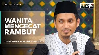 Bolehkah Wanita Mengecat Rambut Demi Suami? - Ustadz M Abduh Tuasikal