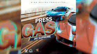 Jay Supreme - Press Gas / High Rollas