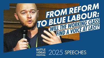 From Reform to Blue Labour: will the working class find a voice at last?  Festival Speeches
