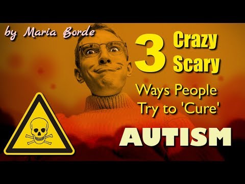 Image result for 3 Crazy and Scary Ways People Want To “Cure” Autism | by Maria Borde