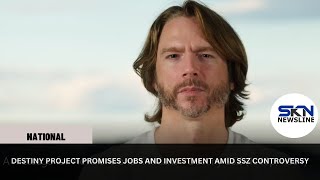 DESTINY PROJECT PROMISES JOBS AND INVESTMENT AMID SSZ CONTROVERSY