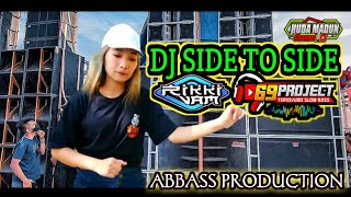 DJ SIDE TO SIDE Rikki vam 69 project Jingle ABBASS PRODUCTION