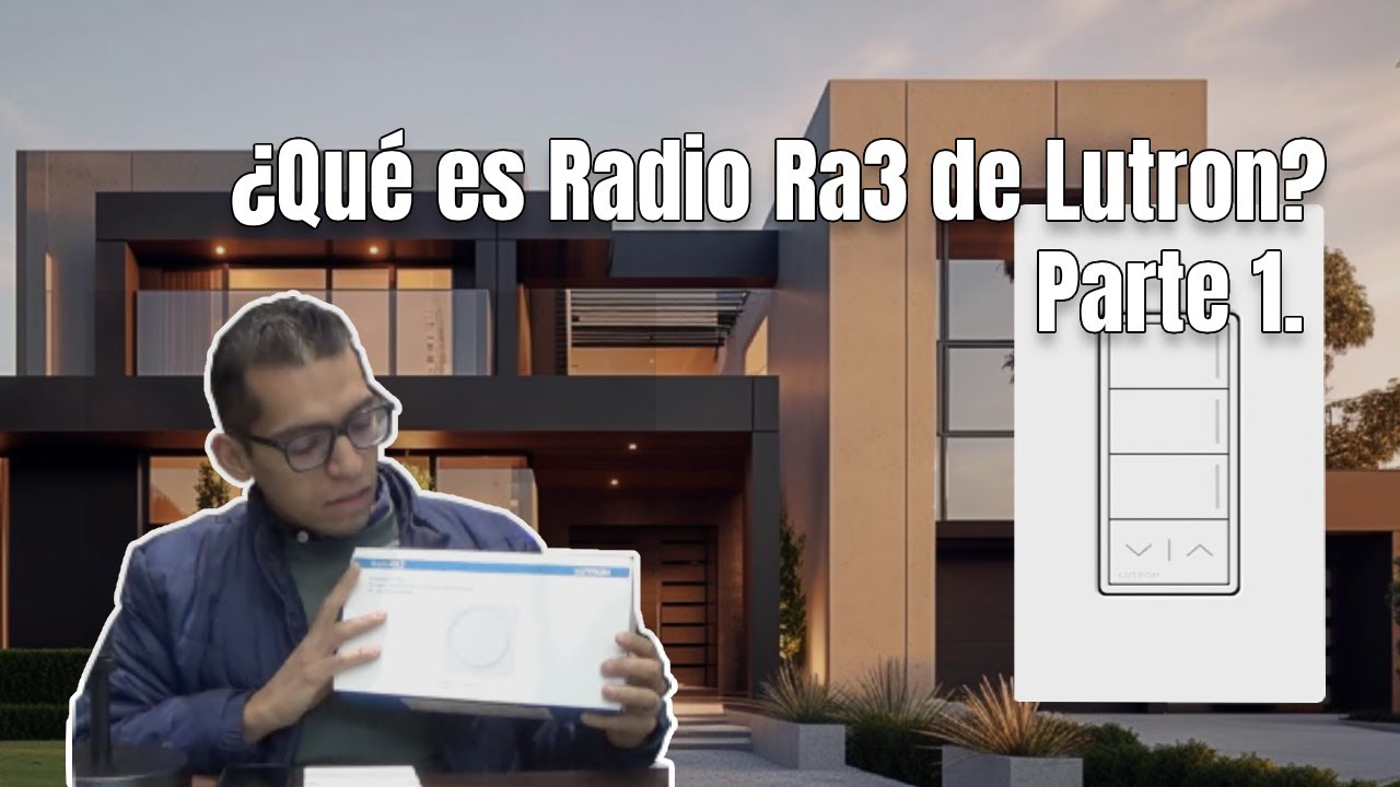 💡Parte 1¿Qué es Radio Ra 3 de Lutron?🎙️Sunnata Seetouch RadioRa2📱