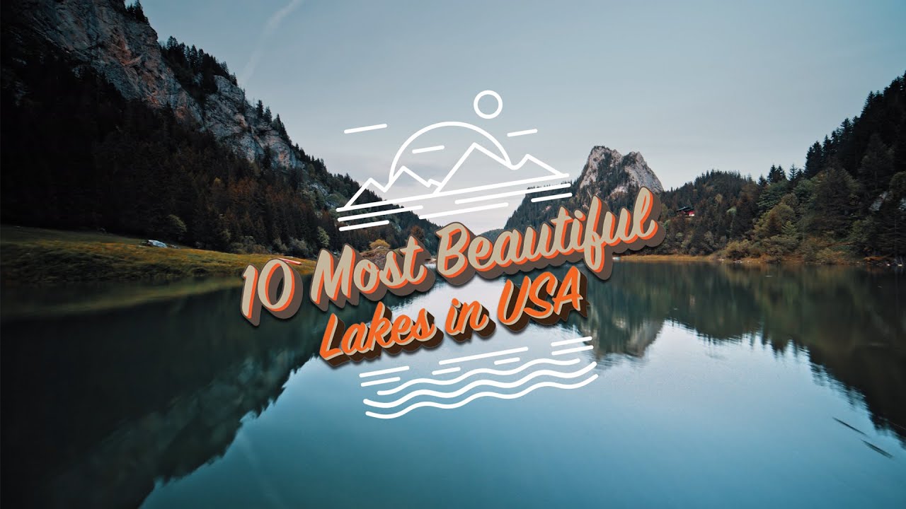 10 Most Beautiful Lakes in USA