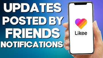 How To Turn On/Off Updates Posted By Your Friends Notifications On Likee App 2022