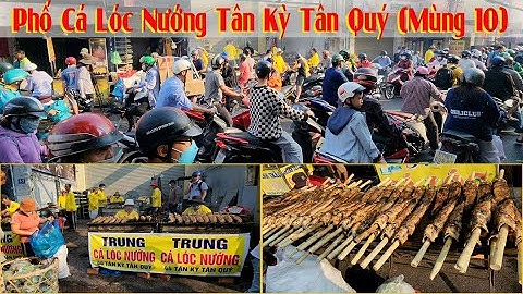 Phố Cá Lóc Nướng Tân Kỳ Tân Quý.Mùng 10 Vía Thần Tài