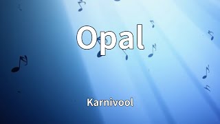 Karnivool - Opal (Lyrics)