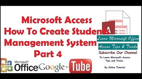 Microsoft Access How To Create Students Management System Part 4