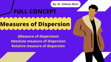 Lecture # 1.7 Measures of Dispersion( Range, Quartile Deviation, Mean deviation, variance ,SD, CV  )