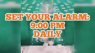 Set the alarm at 9 PM daily!