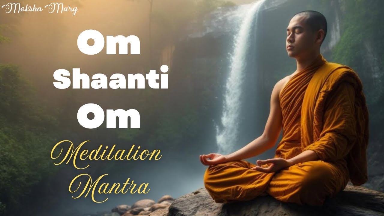 Om Shanti Om | Meditation Mantra | Music For Yoga & Peace Of Mind ...