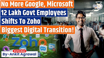 12 lakh Central govt employees shifts to Zoho platform | Ankit Agrawal Study IQ